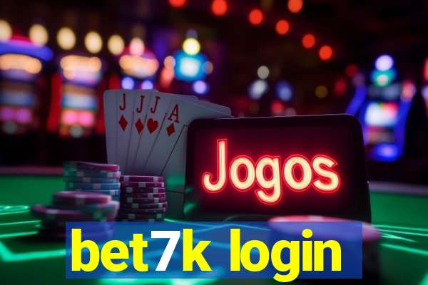 bet7k login